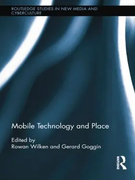 Wilken / Goggin |  Mobile Technology and Place | Buch |  Sack Fachmedien