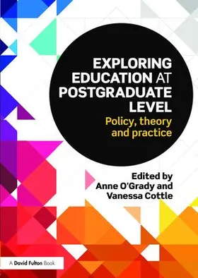 O'Grady / Cottle |  Exploring Education at Postgraduate Level: Policy, Theory and Practice | Buch |  Sack Fachmedien