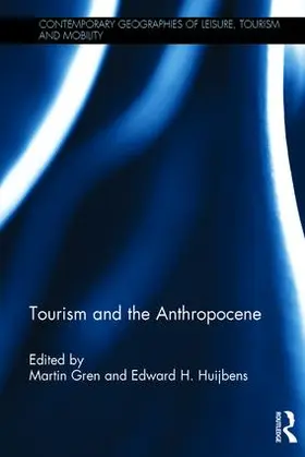 Gren / Huijbens |  Tourism and the Anthropocene | Buch |  Sack Fachmedien