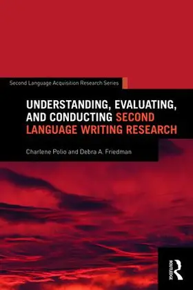 Polio / Friedman |  Understanding, Evaluating, and Conducting Second Language Writing Research | Buch |  Sack Fachmedien