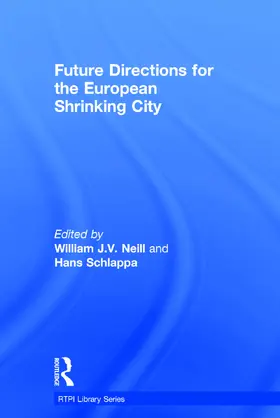 Neill / Schlappa |  Future Directions for the European Shrinking City | Buch |  Sack Fachmedien
