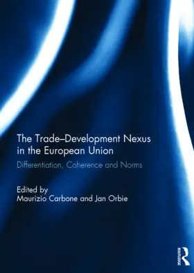 Carbone / Orbie |  The Trade-Development Nexus in the European Union | Buch |  Sack Fachmedien