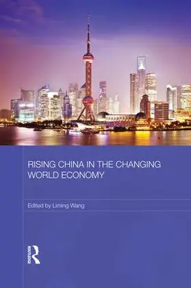 Wang | Rising China in the Changing World Economy | Buch | 978-1-138-81673-2 | sack.de