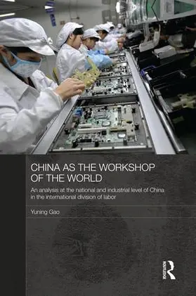 Gao | China as the Workshop of the World | Buch | 978-1-138-81685-5 | sack.de