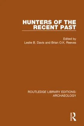 Davis / Reeves | Hunters of the Recent Past | Buch | 978-1-138-81755-5 | sack.de