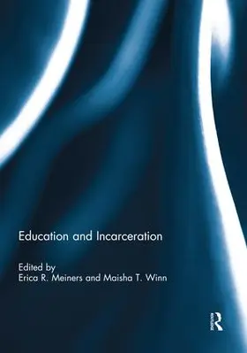 Meiners / Winn |  Education and Incarceration | Buch |  Sack Fachmedien