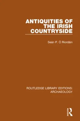 O Riordain |  Antiquities of the Irish Countryside | Buch |  Sack Fachmedien