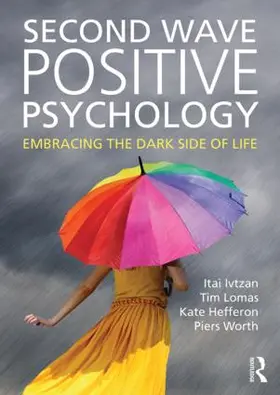 Ivtzan / Lomas / Hefferon |  Second Wave Positive Psychology | Buch |  Sack Fachmedien