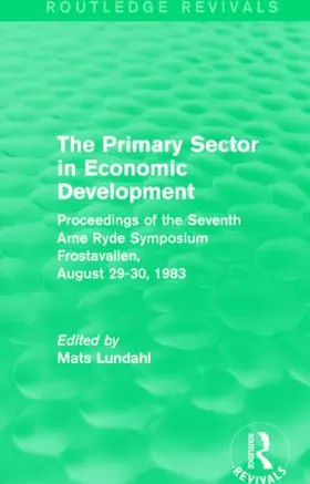 Lundahl | The Primary Sector in Economic Development (Routledge Revivals) | Buch | 978-1-138-81888-0 | sack.de