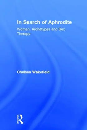 Wakefield |  In Search of Aphrodite | Buch |  Sack Fachmedien