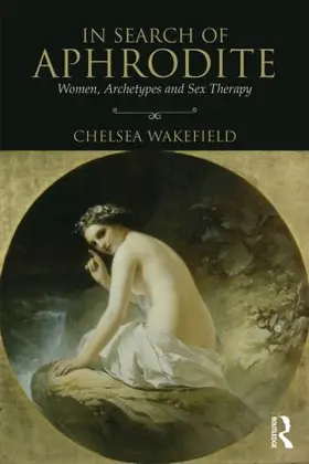 Wakefield | In Search of Aphrodite | Buch | 978-1-138-81927-6 | sack.de