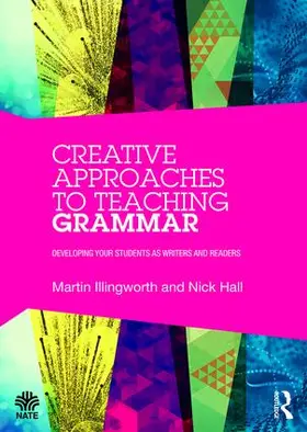 Illingworth / Hall |  Creative Approaches to Teaching Grammar | Buch |  Sack Fachmedien