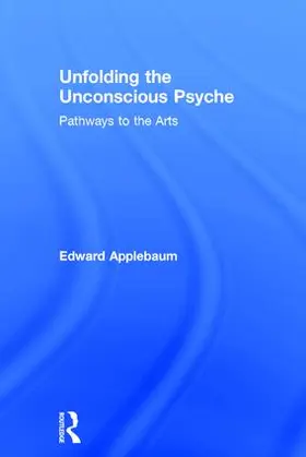 Applebaum |  Unfolding the Unconscious Psyche | Buch |  Sack Fachmedien