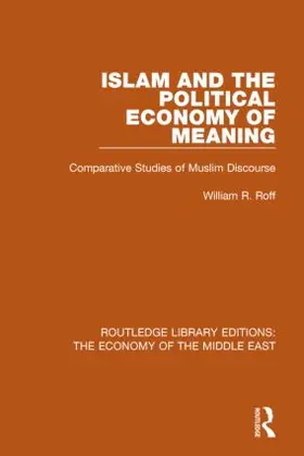 Roff |  Islam and the Political Economy of Meaning | Buch |  Sack Fachmedien