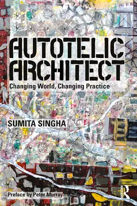 Singha | Autotelic Architect | Buch | 978-1-138-82043-2 | sack.de