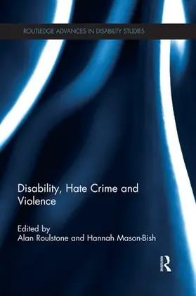 Roulstone / Mason-Bish | Disability, Hate Crime and Violence | Buch | 978-1-138-82333-4 | sack.de