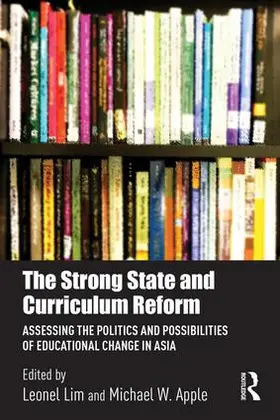 Lim / Apple |  The Strong State and Curriculum Reform | Buch |  Sack Fachmedien