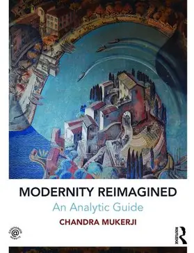 Mukerji |  Modernity Reimagined: An Analytic Guide | Buch |  Sack Fachmedien