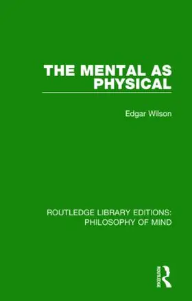 Wilson |  The Mental as Physical | Buch |  Sack Fachmedien