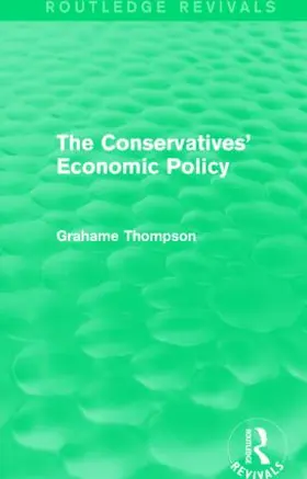Thompson | The Conservatives' Economic Policy | Buch | 978-1-138-82667-0 | sack.de