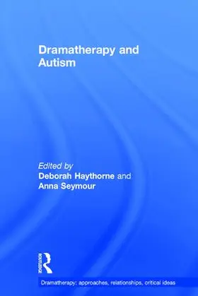 Haythorne / Seymour |  Dramatherapy and Autism | Buch |  Sack Fachmedien