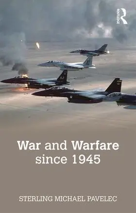 Pavelec |  War and Warfare since 1945 | Buch |  Sack Fachmedien