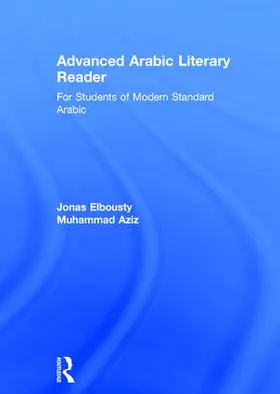 Elbousty / Aziz |  Advanced Arabic Literary Reader | Buch |  Sack Fachmedien