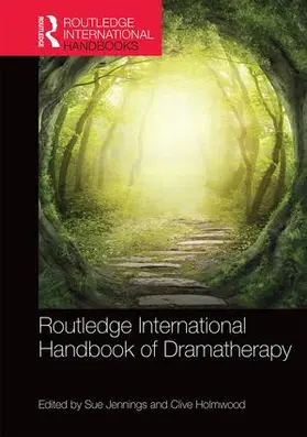 Holmwood / Jennings |  Routledge International Handbook of Dramatherapy | Buch |  Sack Fachmedien