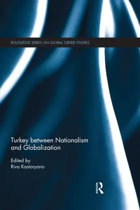 Kastoryano |  Turkey between Nationalism and Globalization | Buch |  Sack Fachmedien