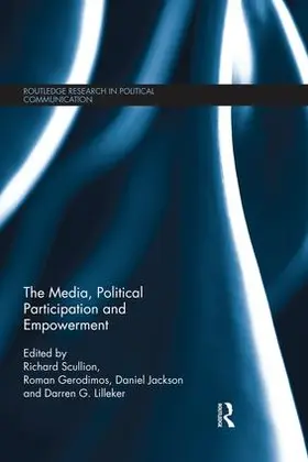 Scullion / Gerodimos / Jackson |  The Media, Political Participation and Empowerment | Buch |  Sack Fachmedien
