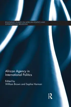Brown / Harman |  African Agency in International Politics | Buch |  Sack Fachmedien