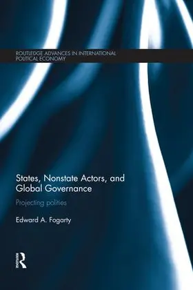 Fogarty |  States, Nonstate Actors, and Global Governance | Buch |  Sack Fachmedien