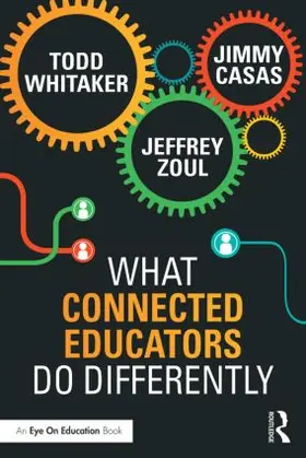 Whitaker / Zoul / Casas |  What Connected Educators Do Differently | Buch |  Sack Fachmedien