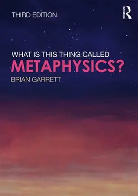 Garrett |  What is this thing called Metaphysics? | Buch |  Sack Fachmedien