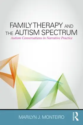 Monteiro |  Family Therapy and the Autism Spectrum | Buch |  Sack Fachmedien