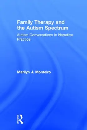 Monteiro | Family Therapy and the Autism Spectrum | Buch | 978-1-138-83259-6 | sack.de