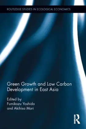 Yoshida / Mori | Green Growth and Low Carbon Development in East Asia | Buch | 978-1-138-83264-0 | sack.de