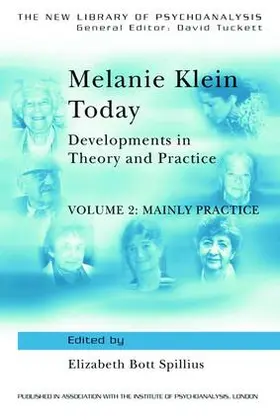 Spillius | Melanie Klein Today, Volume 2: Mainly Practice | Buch | 978-1-138-83508-5 | www2.sack.de