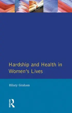 Graham |  Hardship & Health Womens Lives | Buch |  Sack Fachmedien