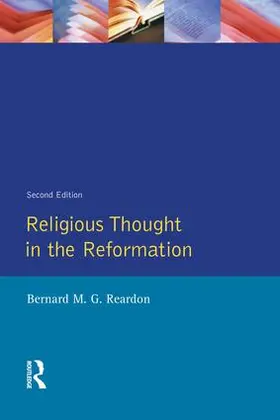 Reardon |  Religious Thought in the Reformation | Buch |  Sack Fachmedien