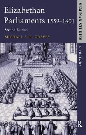 Graves / Lockyer |  Elizabethan Parliaments 1559-1601 | Buch |  Sack Fachmedien
