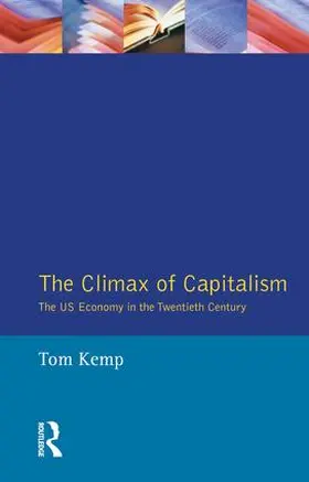 Kemp | The Climax of Capitalism | Buch | 978-1-138-83595-5 | sack.de