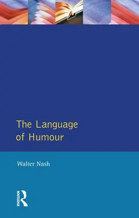 Nash | The Language of Humour | Buch | 978-1-138-83731-7 | sack.de