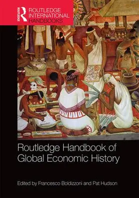 Boldizzoni / Hudson |  Routledge Handbook of Global Economic History | Buch |  Sack Fachmedien