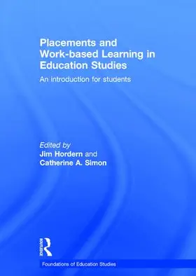 Hordern / Simon |  Placements and Work-based Learning in Education Studies | Buch |  Sack Fachmedien