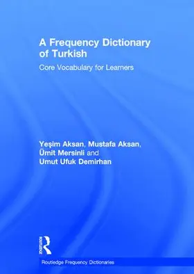 Aksan / Mersinli / Demirhan | A Frequency Dictionary of Turkish | Buch | 978-1-138-83965-6 | sack.de
