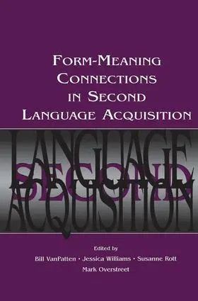 VanPatten / Williams / Rott | Form-Meaning Connections in Second Language Acquisition | Buch | 978-1-138-83995-3 | sack.de