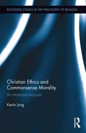Jung |  Christian Ethics and Commonsense Morality | Buch |  Sack Fachmedien