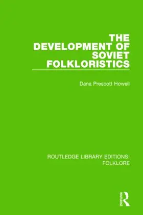 Howell |  The Development of Soviet Folkloristics (RLE Folklore) | Buch |  Sack Fachmedien