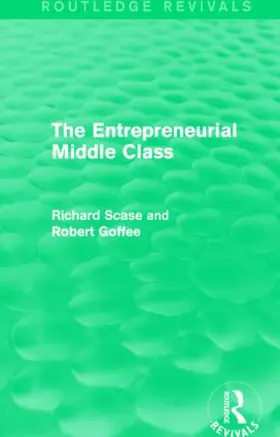 Goffee / Scase |  The Entrepreneurial Middle Class | Buch |  Sack Fachmedien
